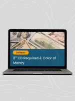 14-Hour Online Bundle:<br><span class="smaller">8th ED Required & Color of Money</span>