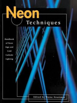 Neon, Techniques and Handling - 4th Edition 1997