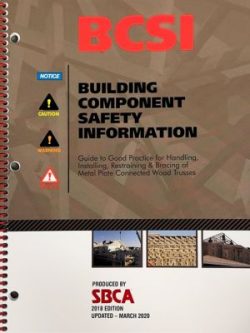 BCSI - Guide to Good Practices for Handling, Installing Restraining and Bracing of Metal Connected Wood Trusses - MARCH 2020